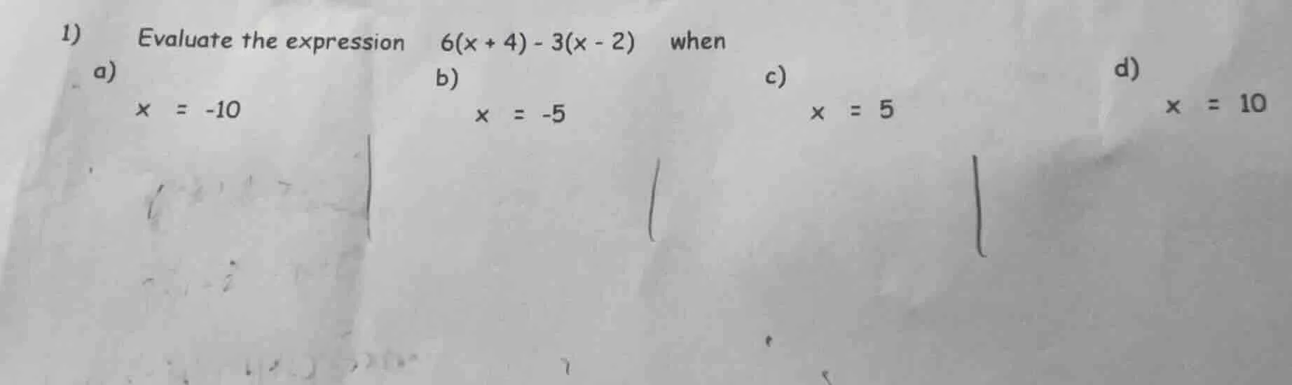 1) evaluate the expression 6(x + 4) - 3(x - 2) when a) x = -10 b) x = -…