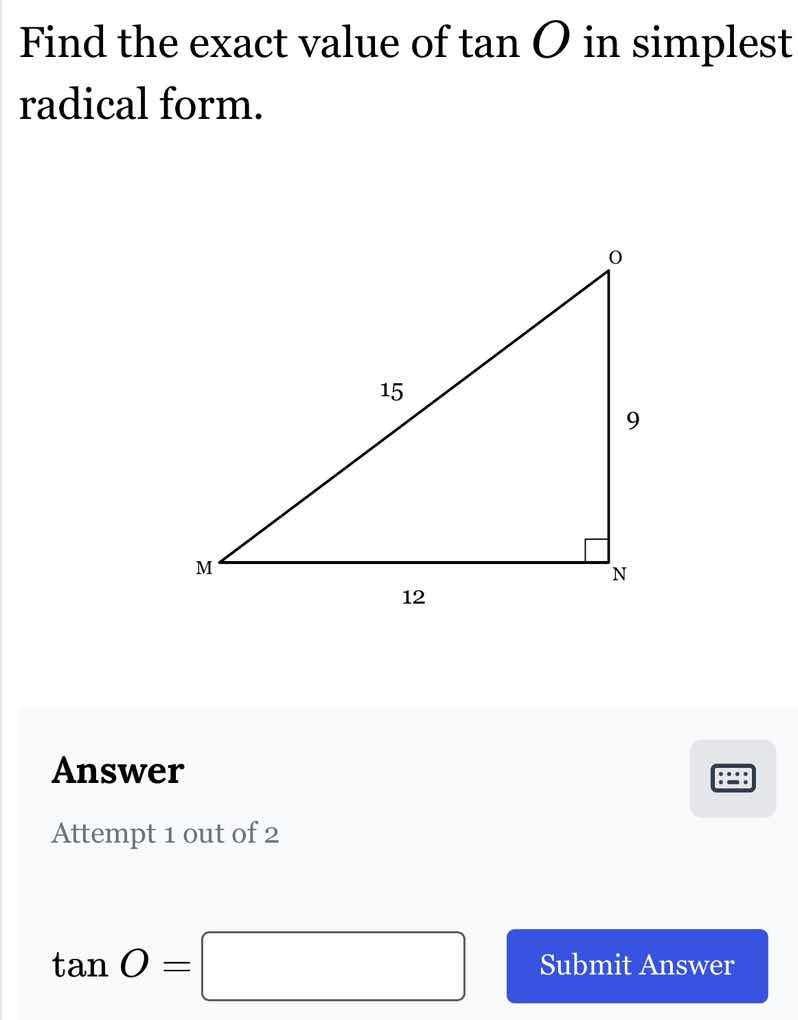 find the exact value of tan o in simplest radical form. triangle image …