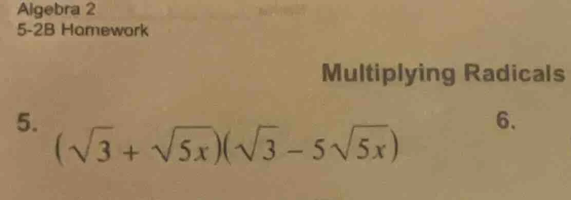 algebra 2 5-2b homework multiplying radicals 5. $\\left(\\sqrt{3} + \\s…