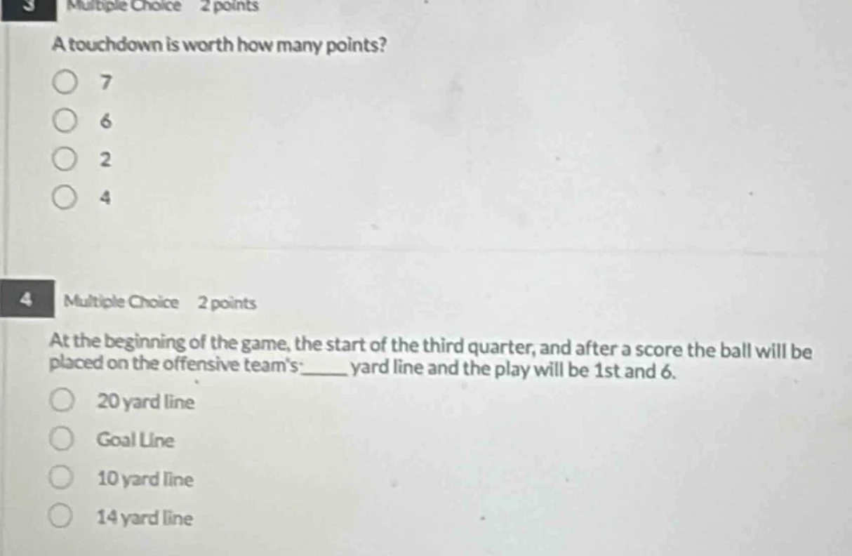 3 multiple choice 2 points a touchdown is worth how many points? 7 6 2 …