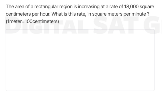 the area of a rectangular region is increasing at a rate of 18,000 squa…