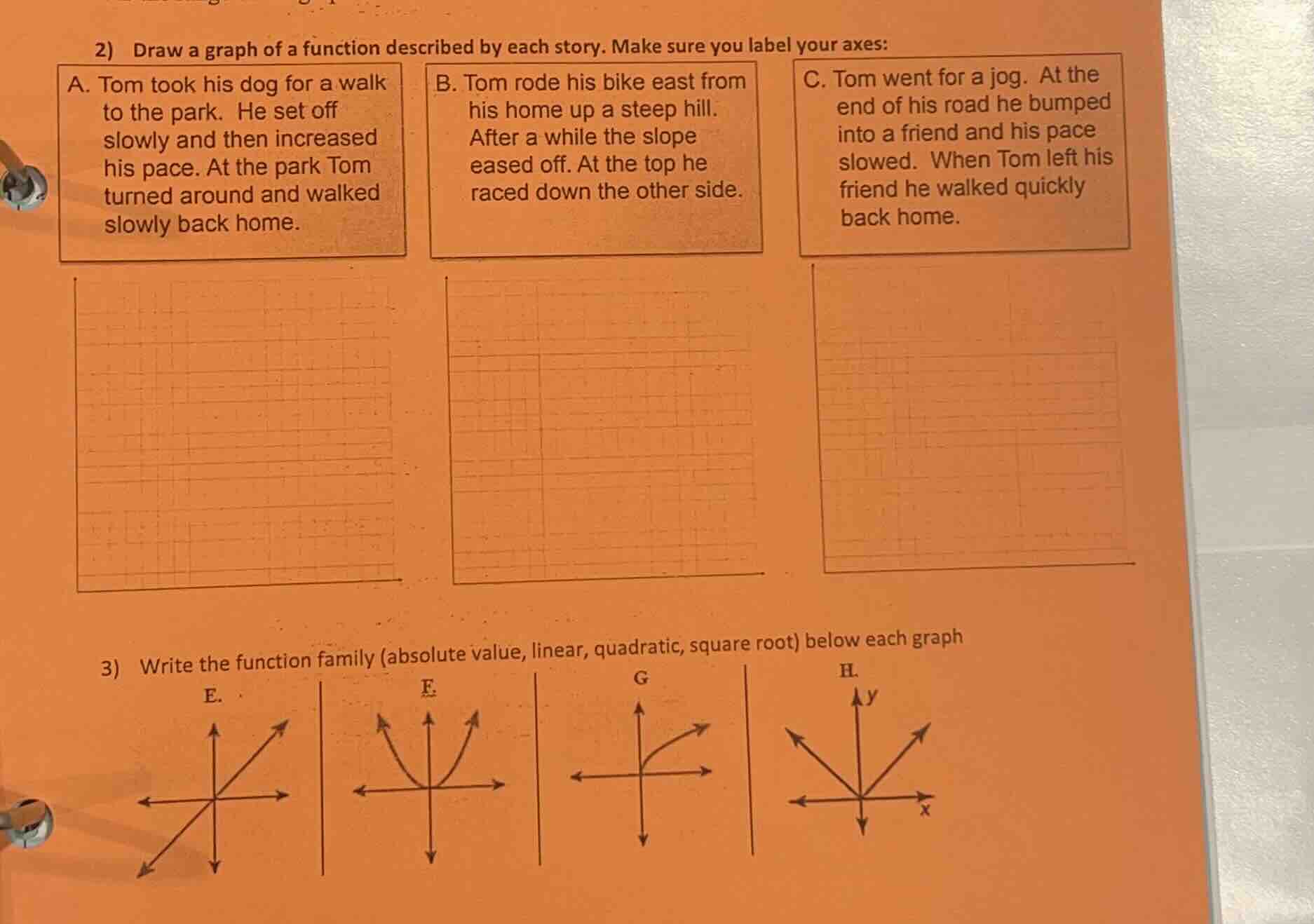 2) draw a graph of a function described by each story. make sure you la…