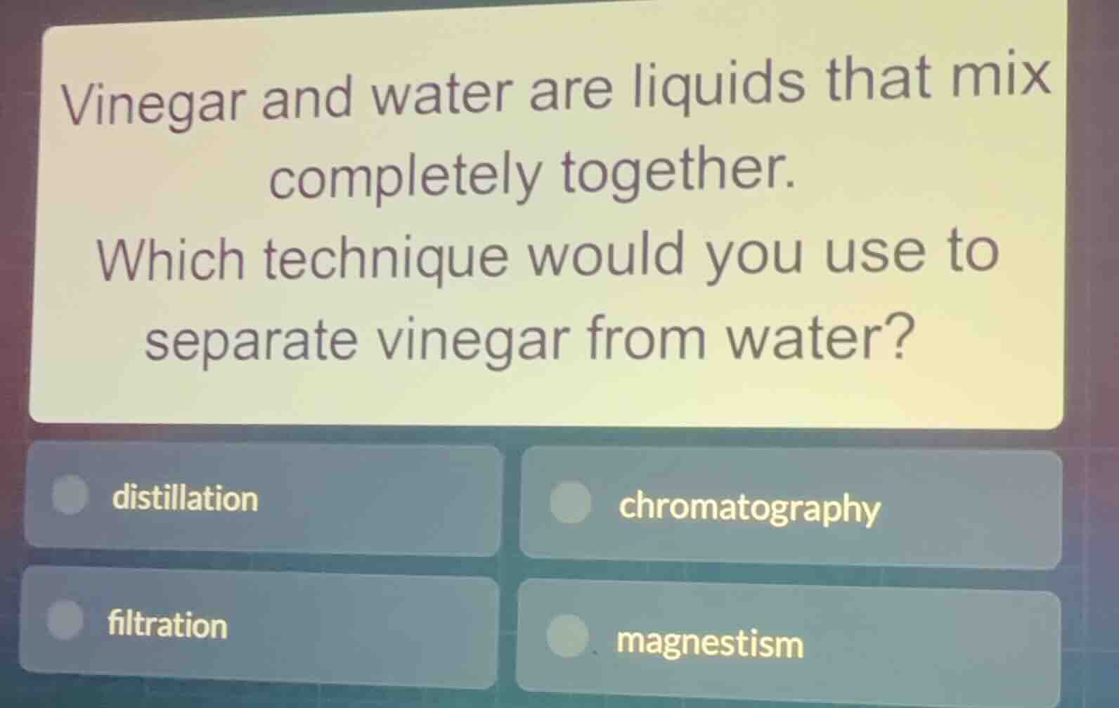 vinegar and water are liquids that mix completely together. which techn…