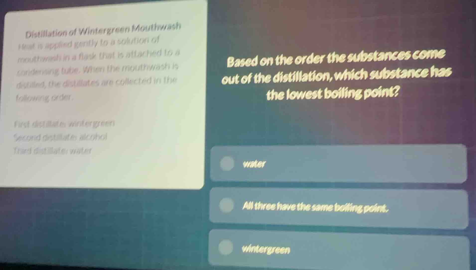 distillation of wintergreen mouthwash heat is applied gently to a solut…