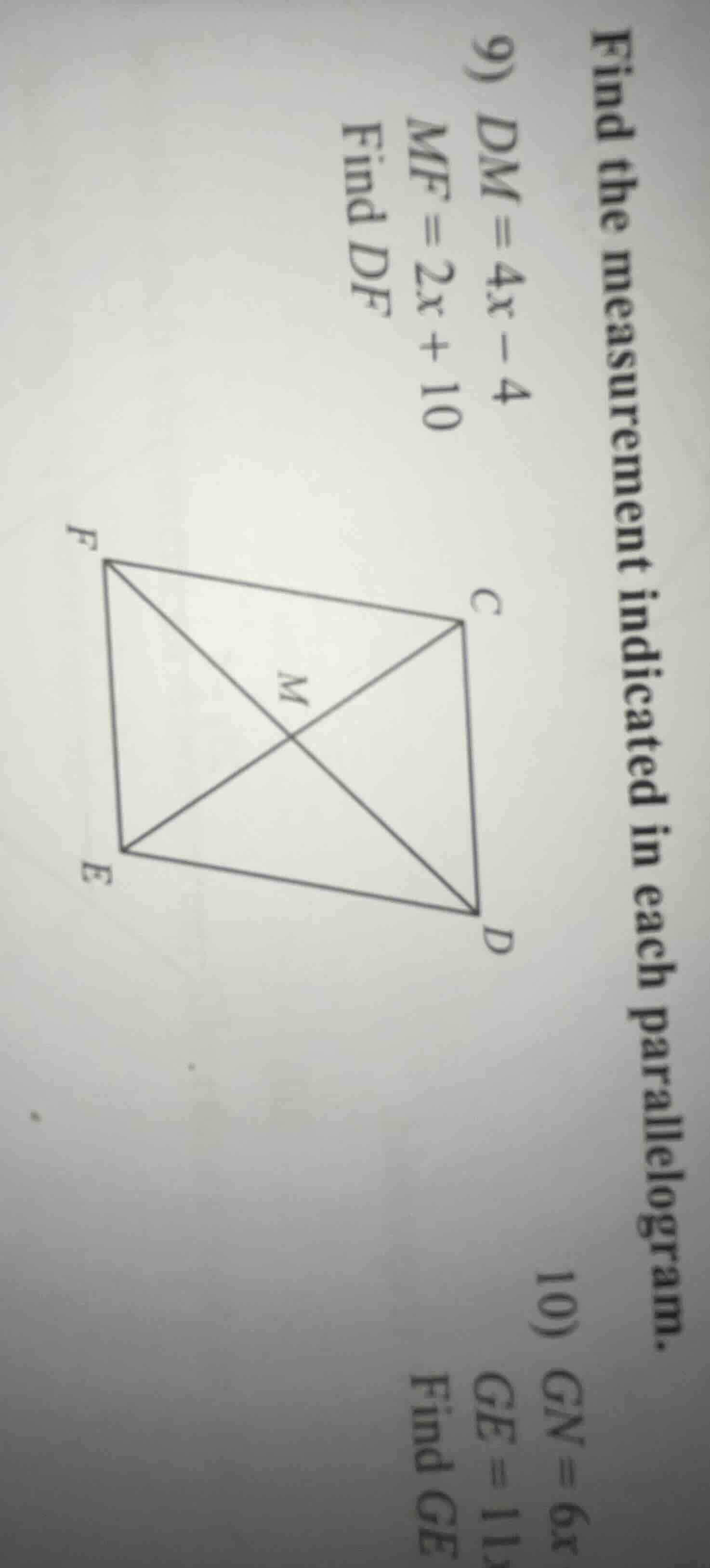 find the measurement indicated in each parallelogram. 9) dm = 4x - 4 mf…