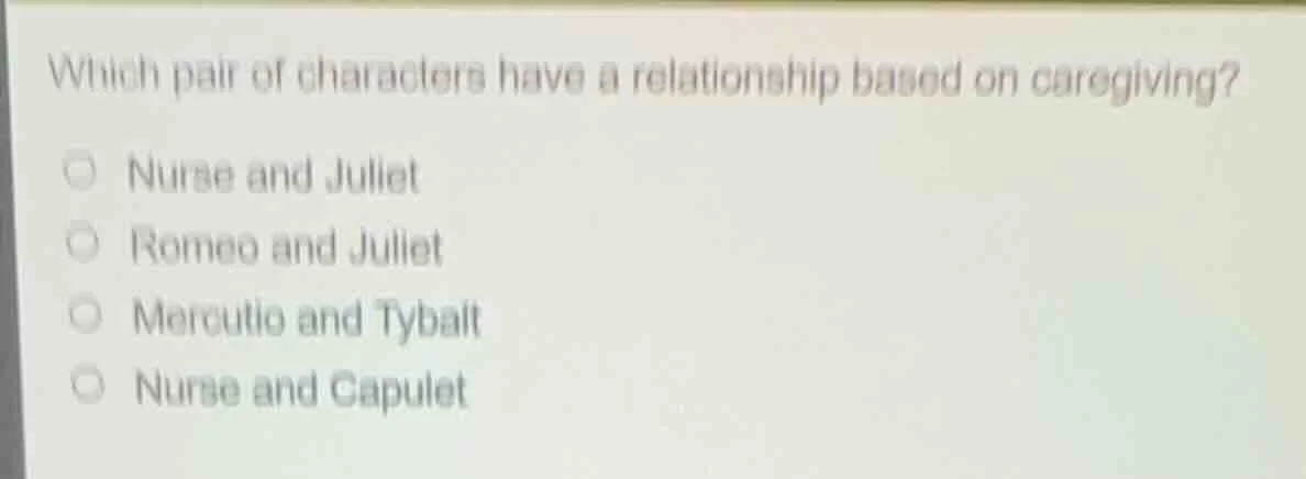 which pair of characters have a relationship based on caregiving? ○ nur…