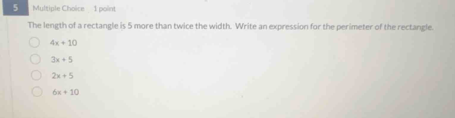 5 multiple choice 1 point the length of a rectangle is 5 more than twic…