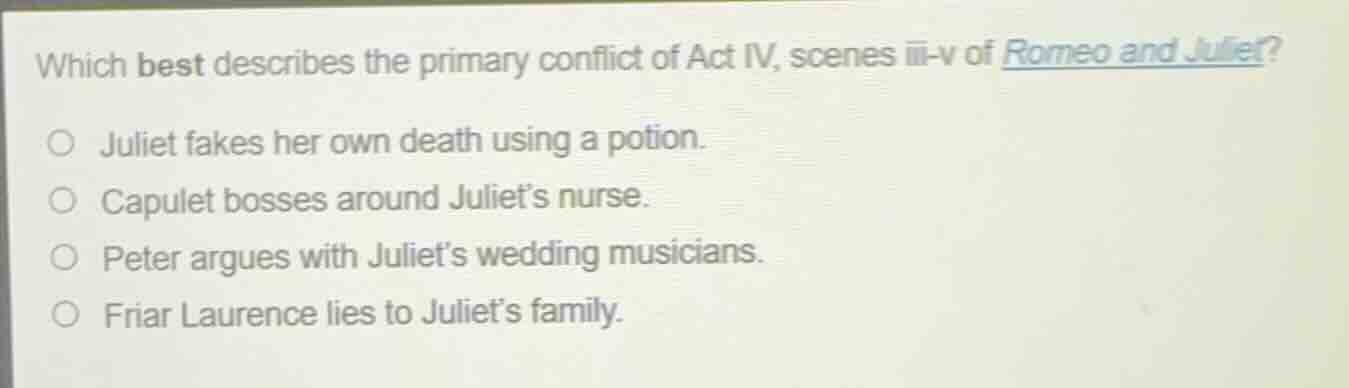 which best describes the primary conflict of act iv, scenes iii-v of ro…