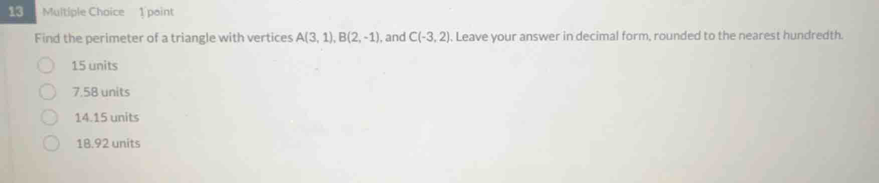 13 multiple choice 1 point find the perimeter of a triangle with vertic…