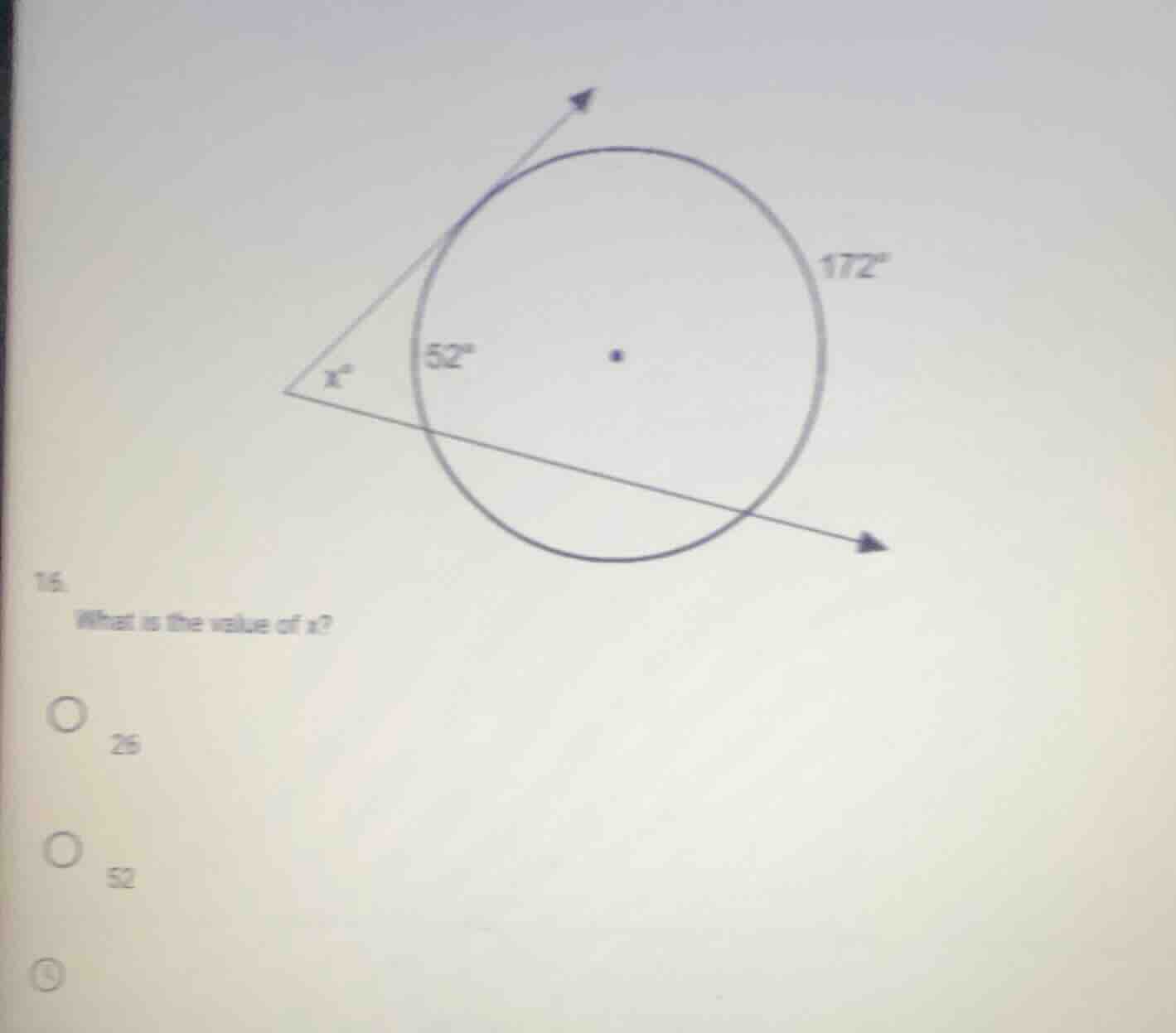 16. what is the value of x? (with a diagram of a circle, a tangent, a s…