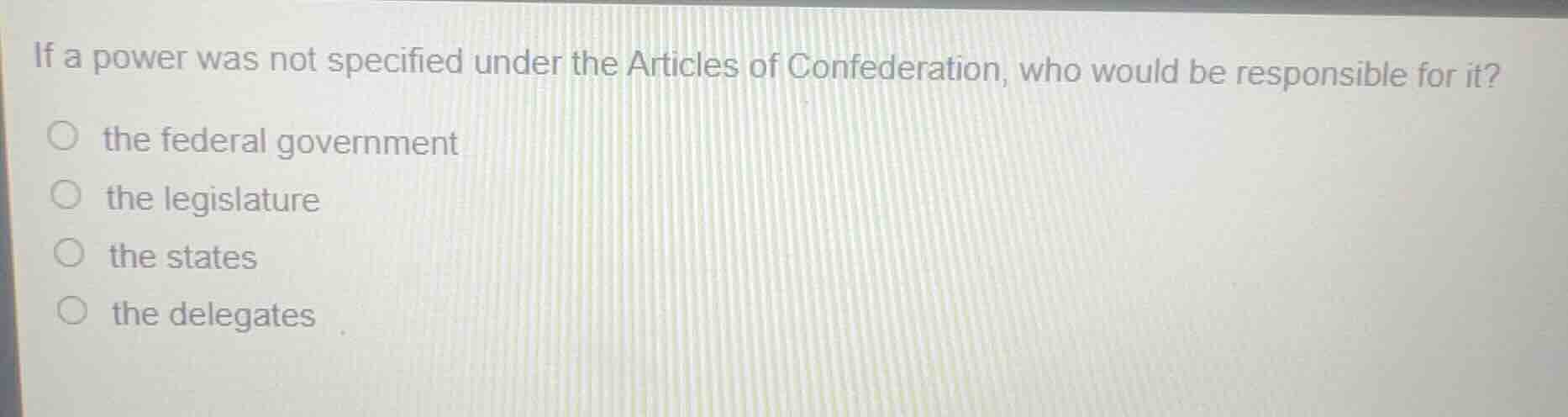 if a power was not specified under the articles of confederation, who w…