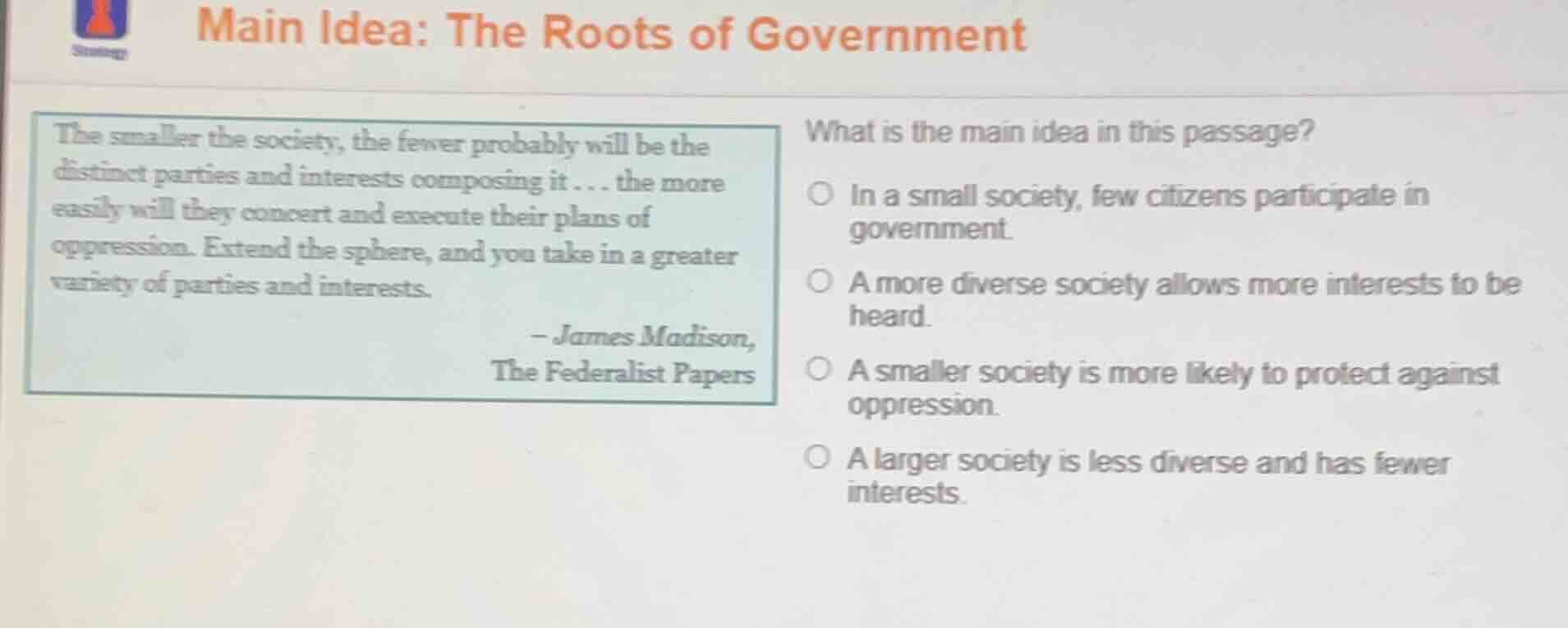 main idea: the roots of government the smaller the society, the fewer p…