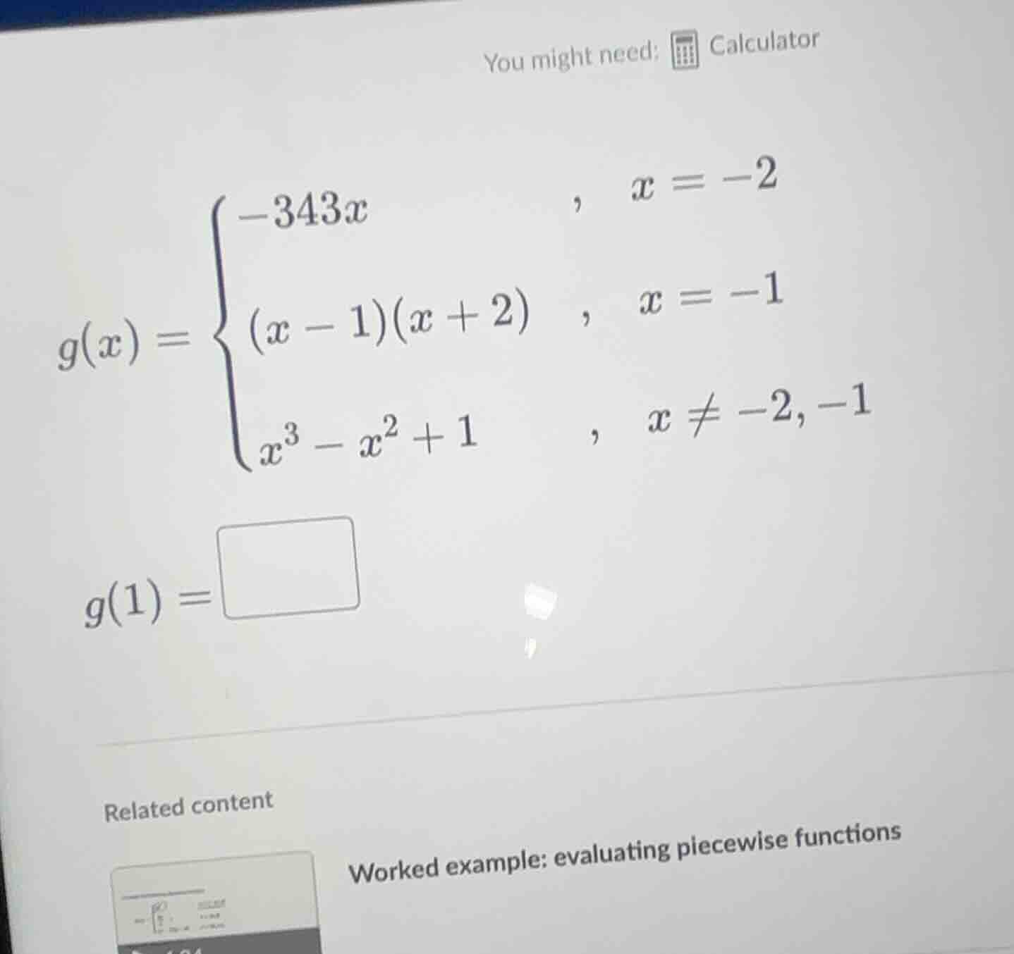 you might need: calculator $g(x) = \\begin{cases} -343x &, \\ x = -2 \\…