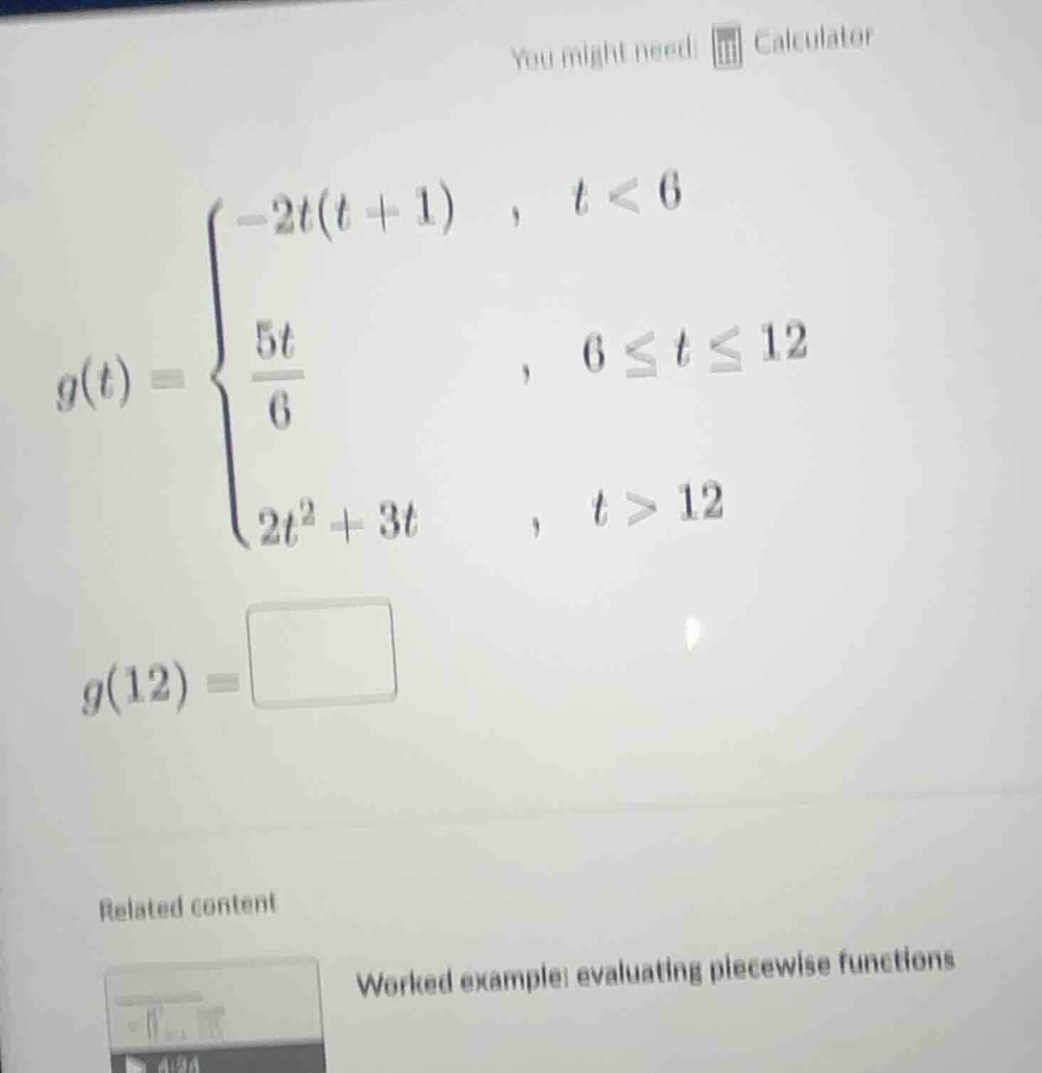 you might need: calculator $g(t) = \\begin{cases} -2t(t + 1) &, \\ t < …
