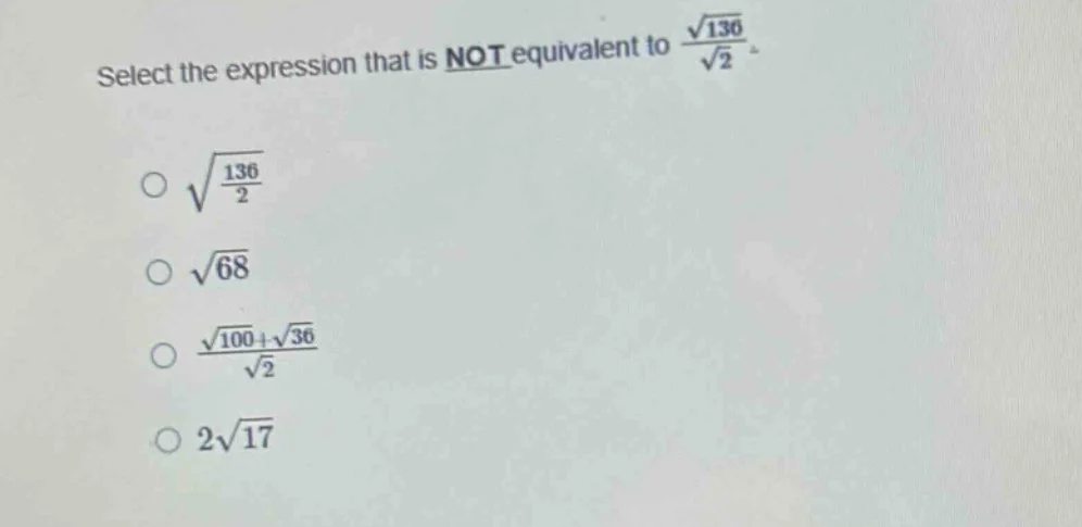 select the expression that is not equivalent to \\(\\frac{\\sqrt{136}}{…