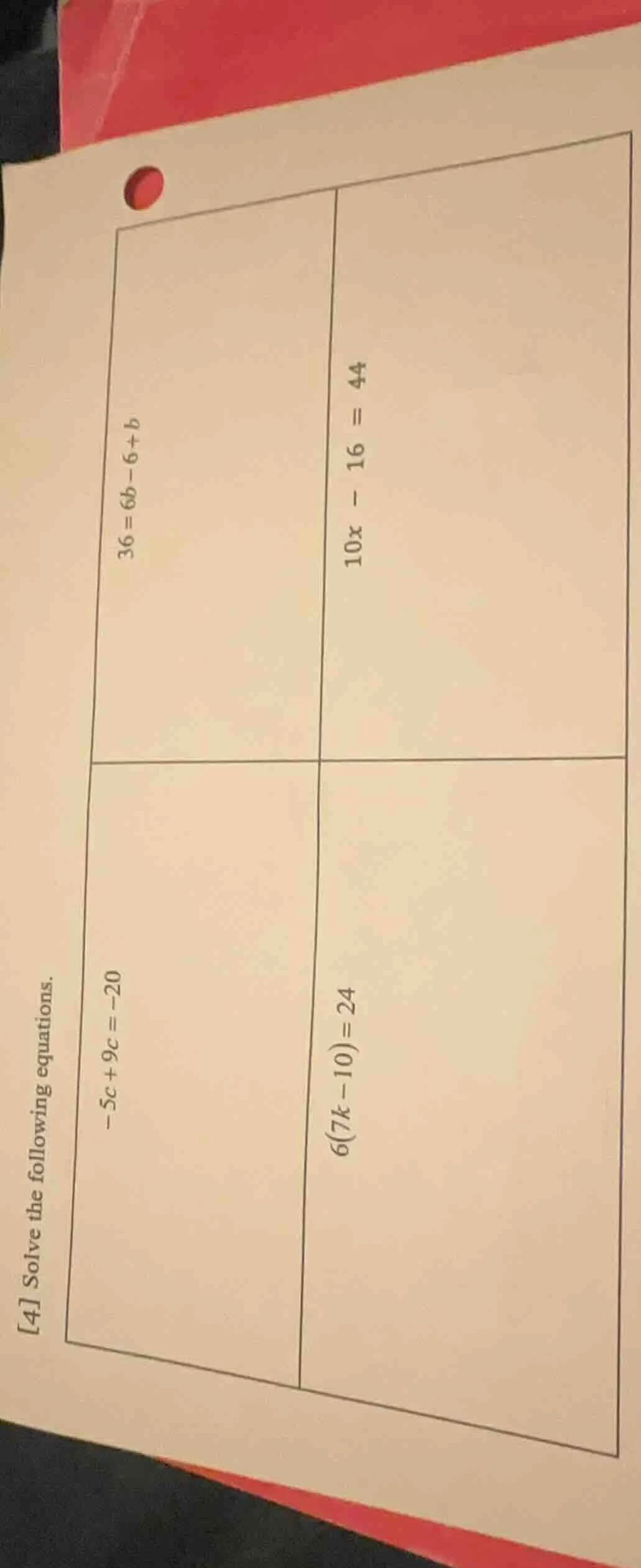 4 solve the following equations. $-5c + 9c = -20$ $36 = 6b - 6 + b$ $6(…