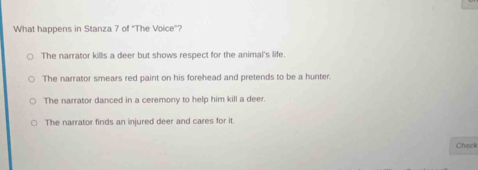 what happens in stanza 7 of \the voice\? the narrator kills a deer but …