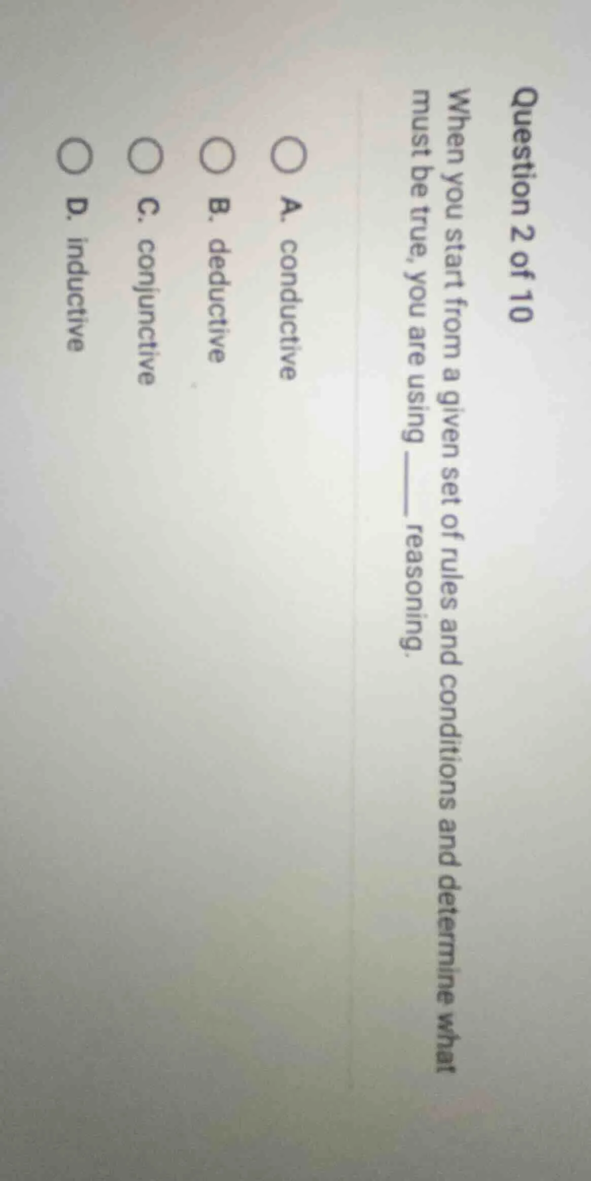 question 2 of 10 when you start from a given set of rules and condition…