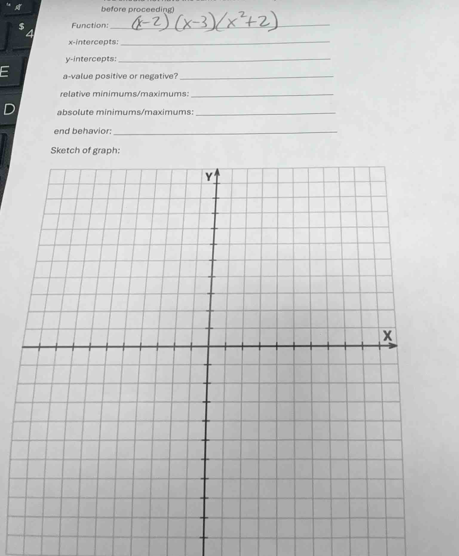 before proceeding) function: ((x - 2)(x - 3)(x^2 + 2)) x-intercepts: y-…