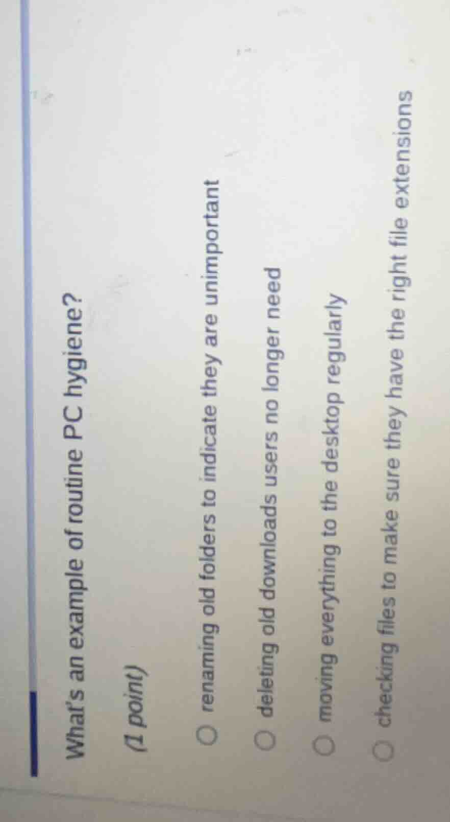 whats an example of routine pc hygiene? (1 point) renaming old folders …