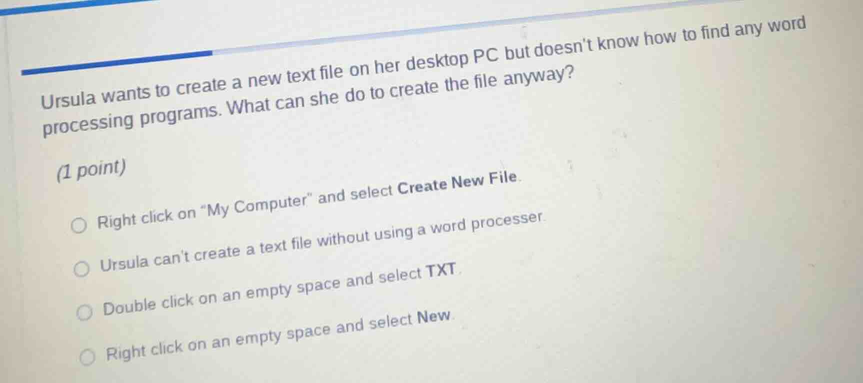 ursula wants to create a new text file on her desktop pc but doesnt kno…