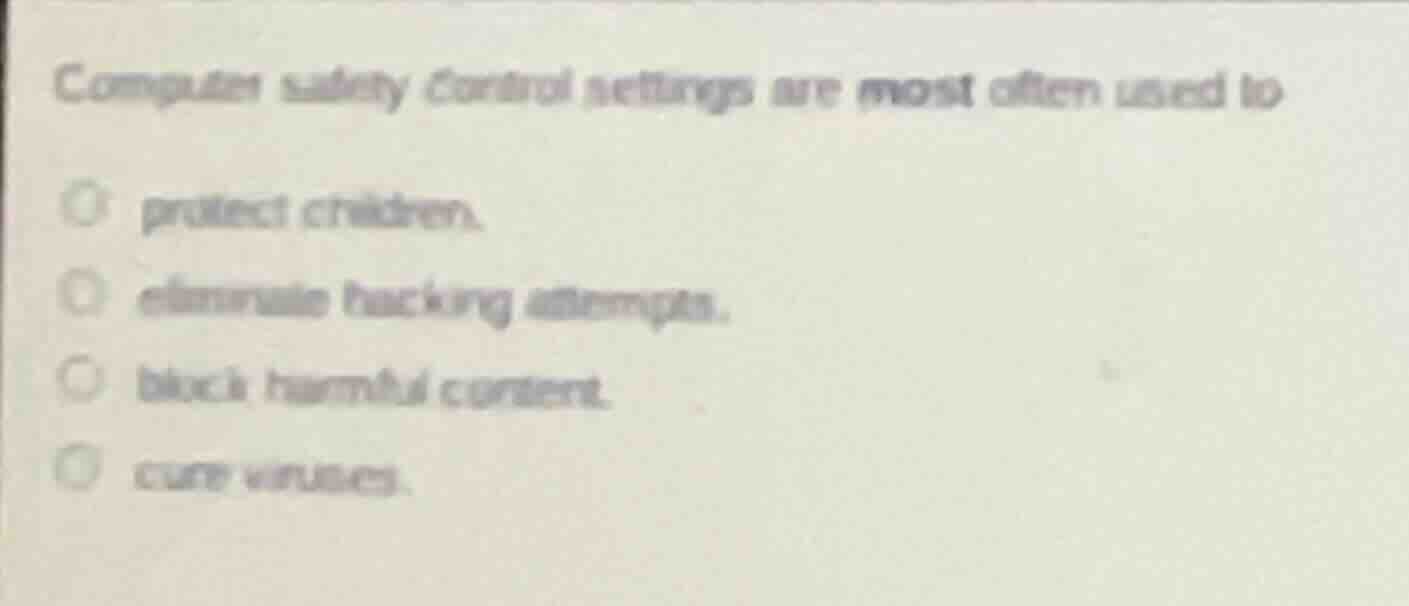computer safety control settings are most often used to protect childre…