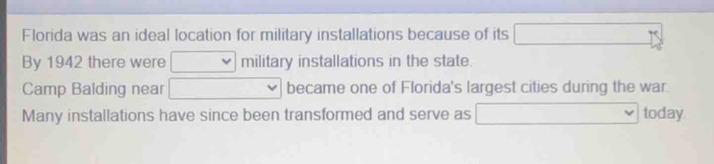 florida was an ideal location for military installations because of its…