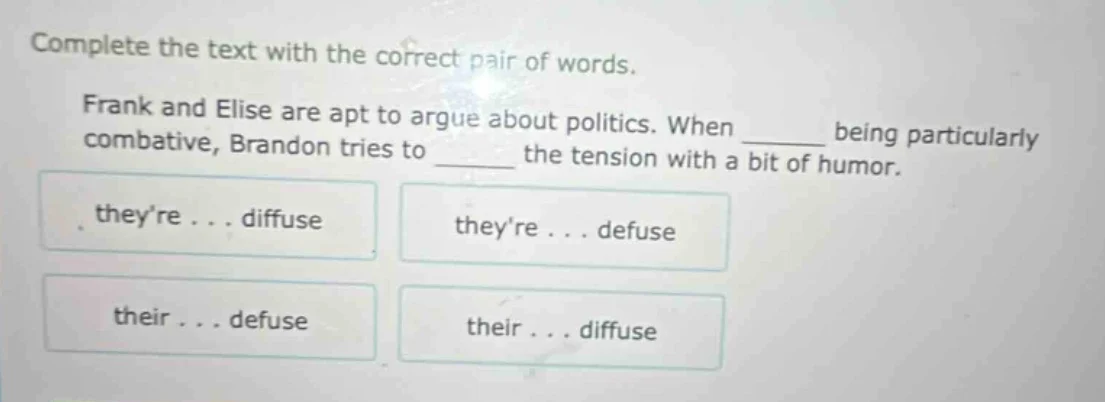 complete the text with the correct pair of words. frank and elise are a…