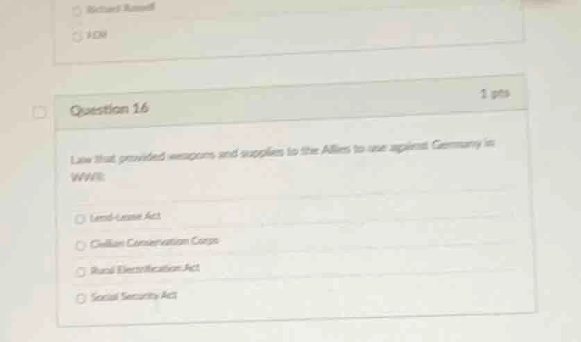 question 16 1 pts law that provided weapons and supplies to the allies …