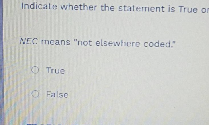 indicate whether the statement is true or nec means ot elsewhere coded.…