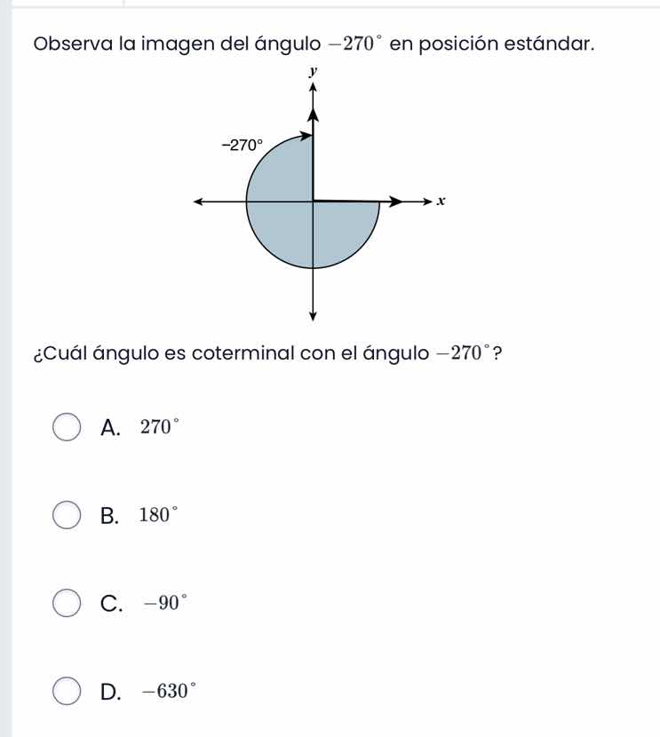 observa la imagen del ángulo $-270^{\\circ}$ en posición estándar. imag…