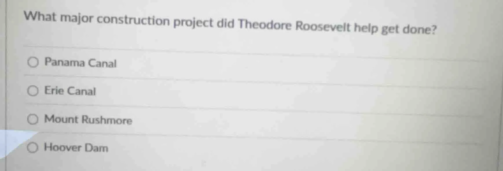 what major construction project did theodore roosevelt help get done? p…