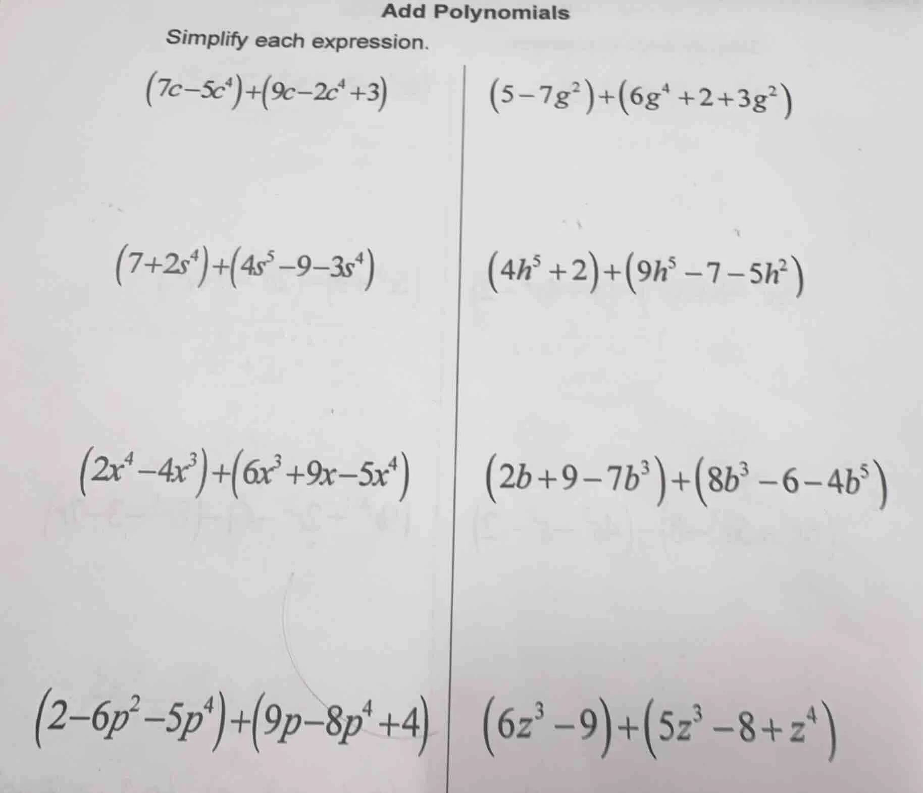 add polynomials simplify each expression. $(7c - 5c^4)+(9c - 2c^4 + 3)$…