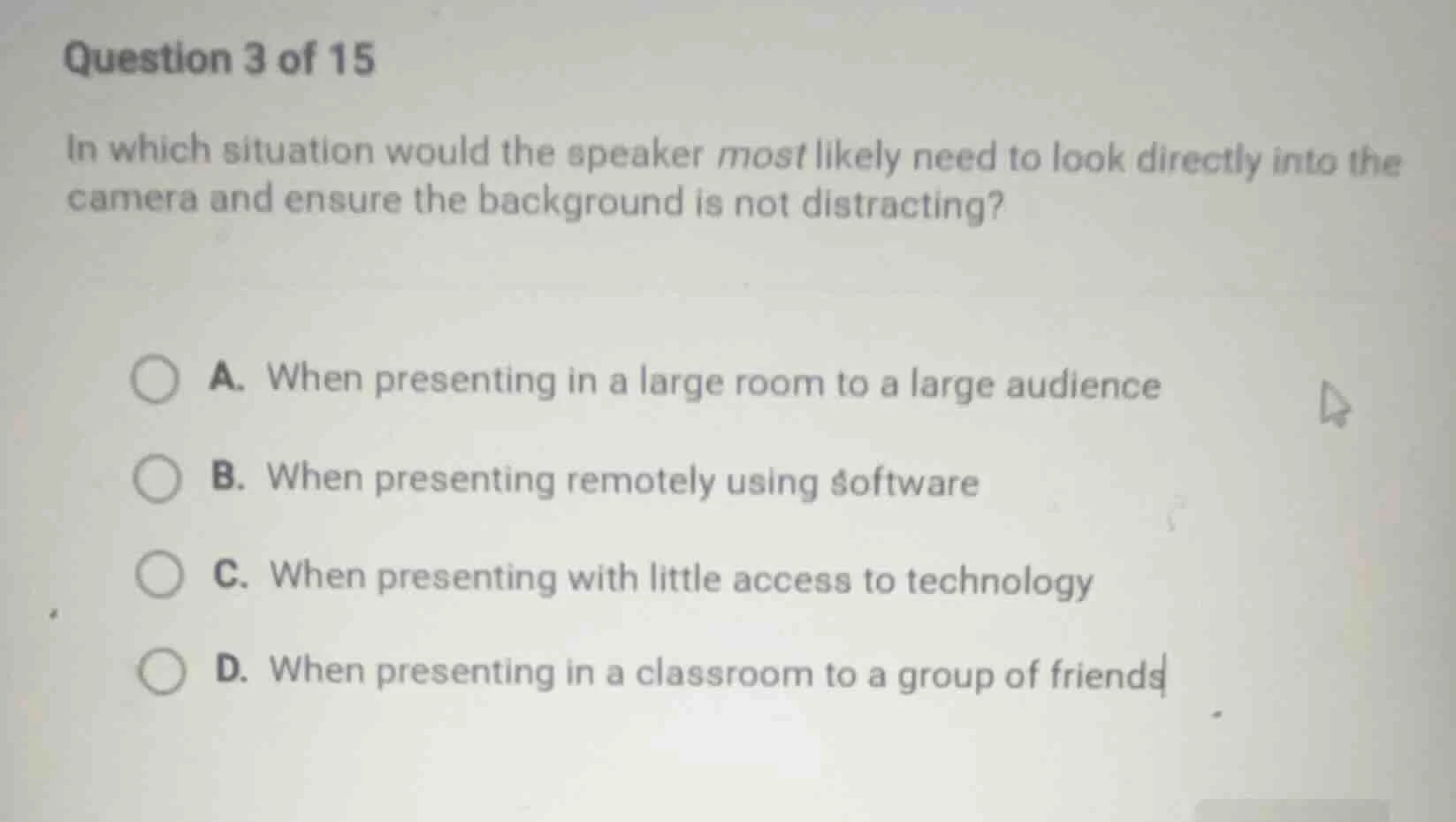question 3 of 15 in which situation would the speaker most likely need …