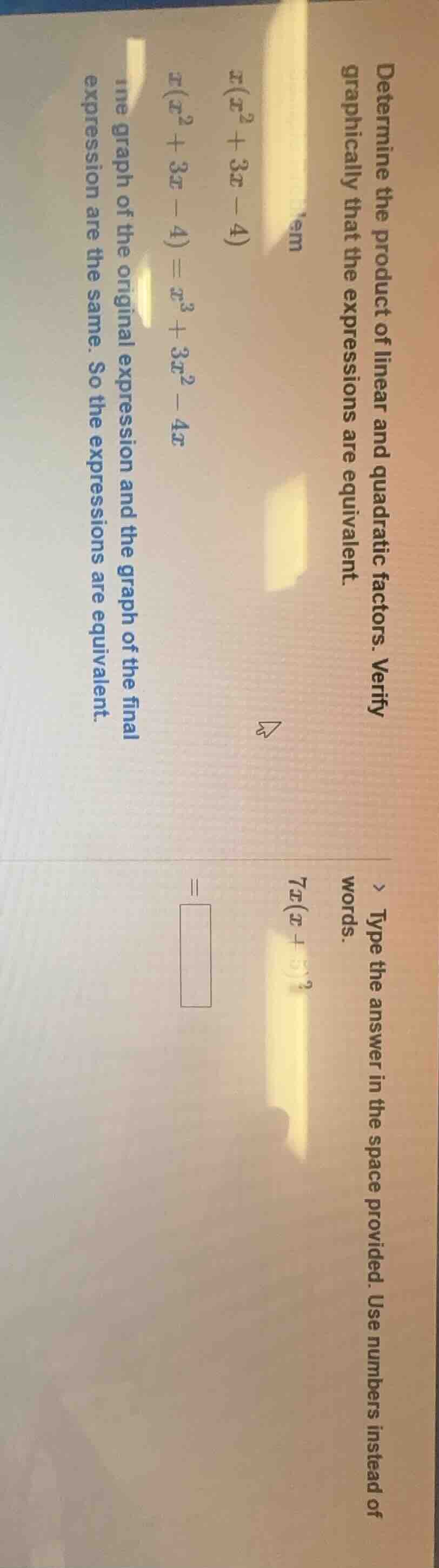 determine the product of linear and quadratic factors. verify graphical…