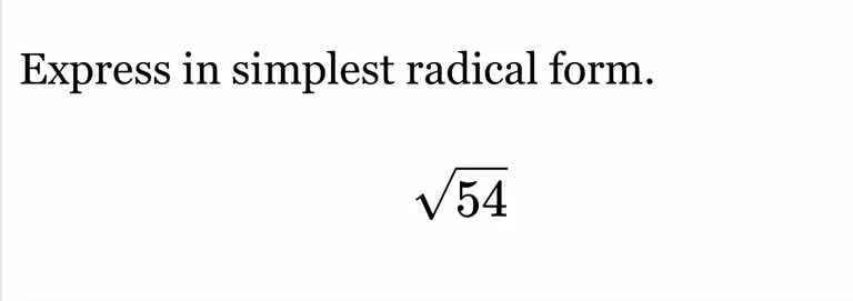 express in simplest radical form. \\(\\sqrt{54}\\)