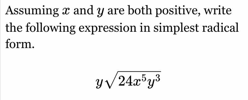 assuming x and y are both positive, write the following expression in s…