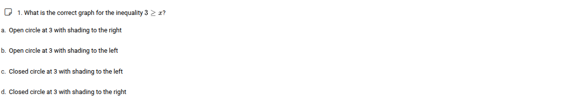 1. what is the correct graph for the inequality $3 \\geq x$? a. open ci…