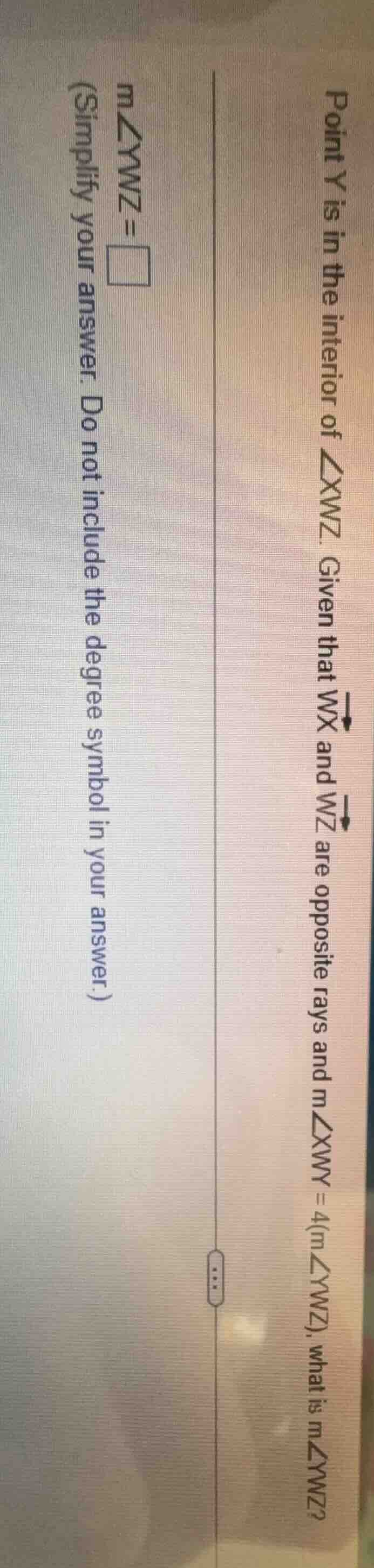 point y is in the interior of ∠xwz. given that \\(\\overleftrightarrow{…