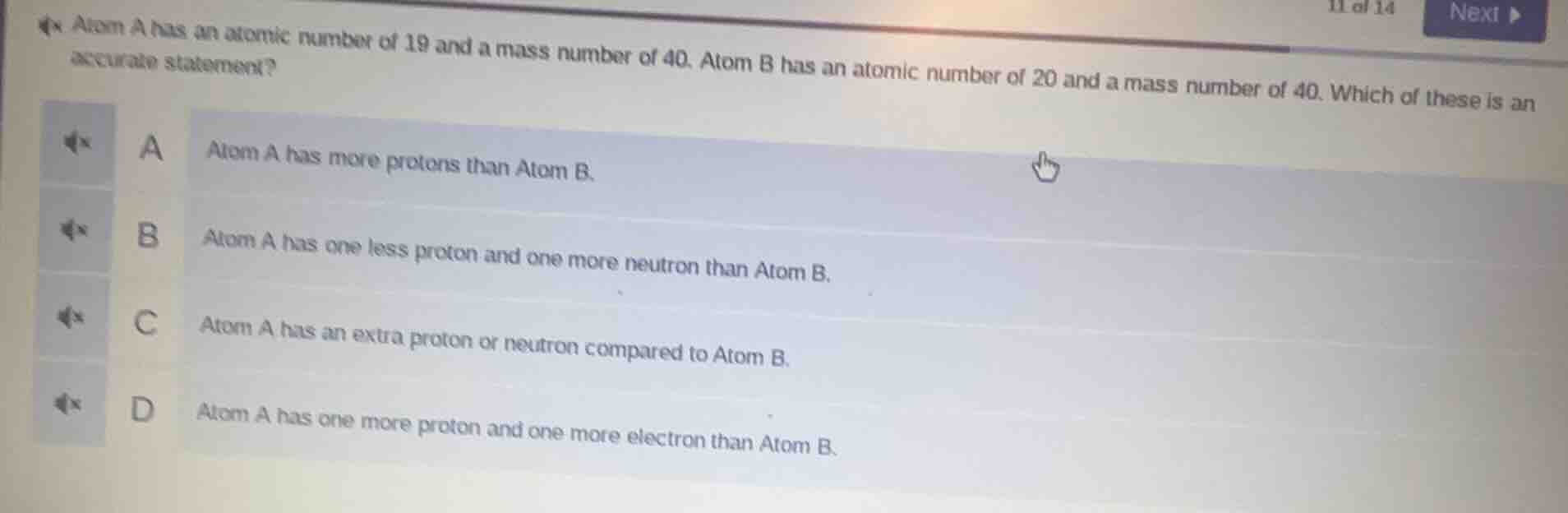 atom a has an atomic number of 19 and a mass number of 40. atom b has a…