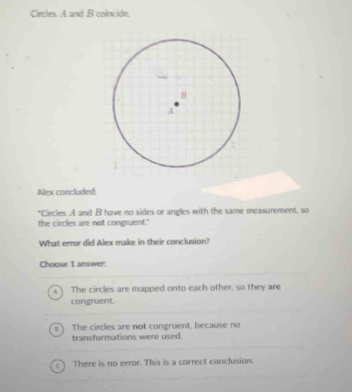 circles a and b coincide. alex concluded: \circles a and b have no side…