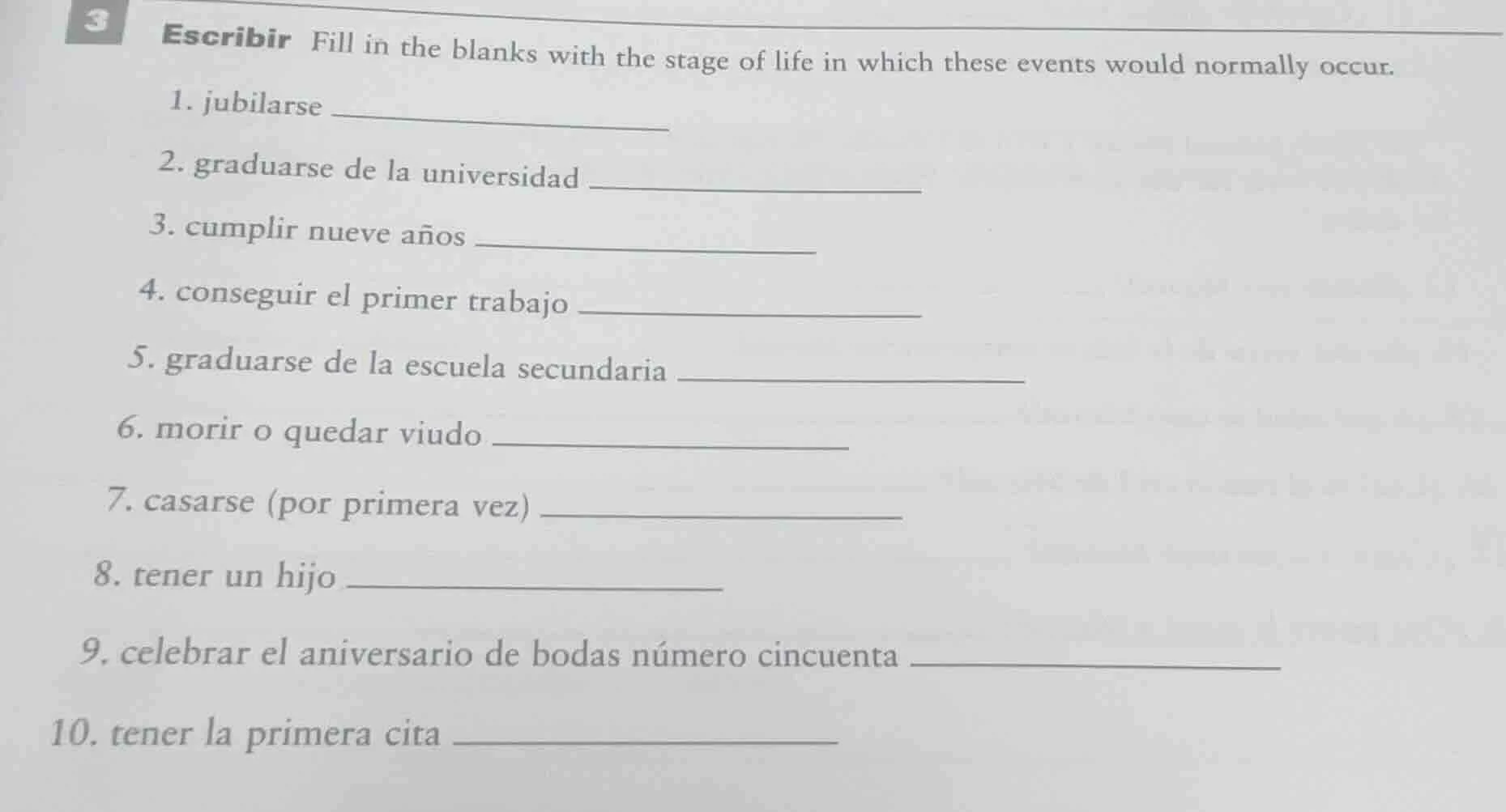 3 escribir fill in the blanks with the stage of life in which these eve…
