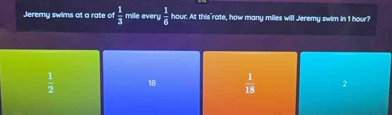 jeremy swims at a rate of \\(\frac{1}{3}\\) mile every \\(\frac{1}{6}\\…