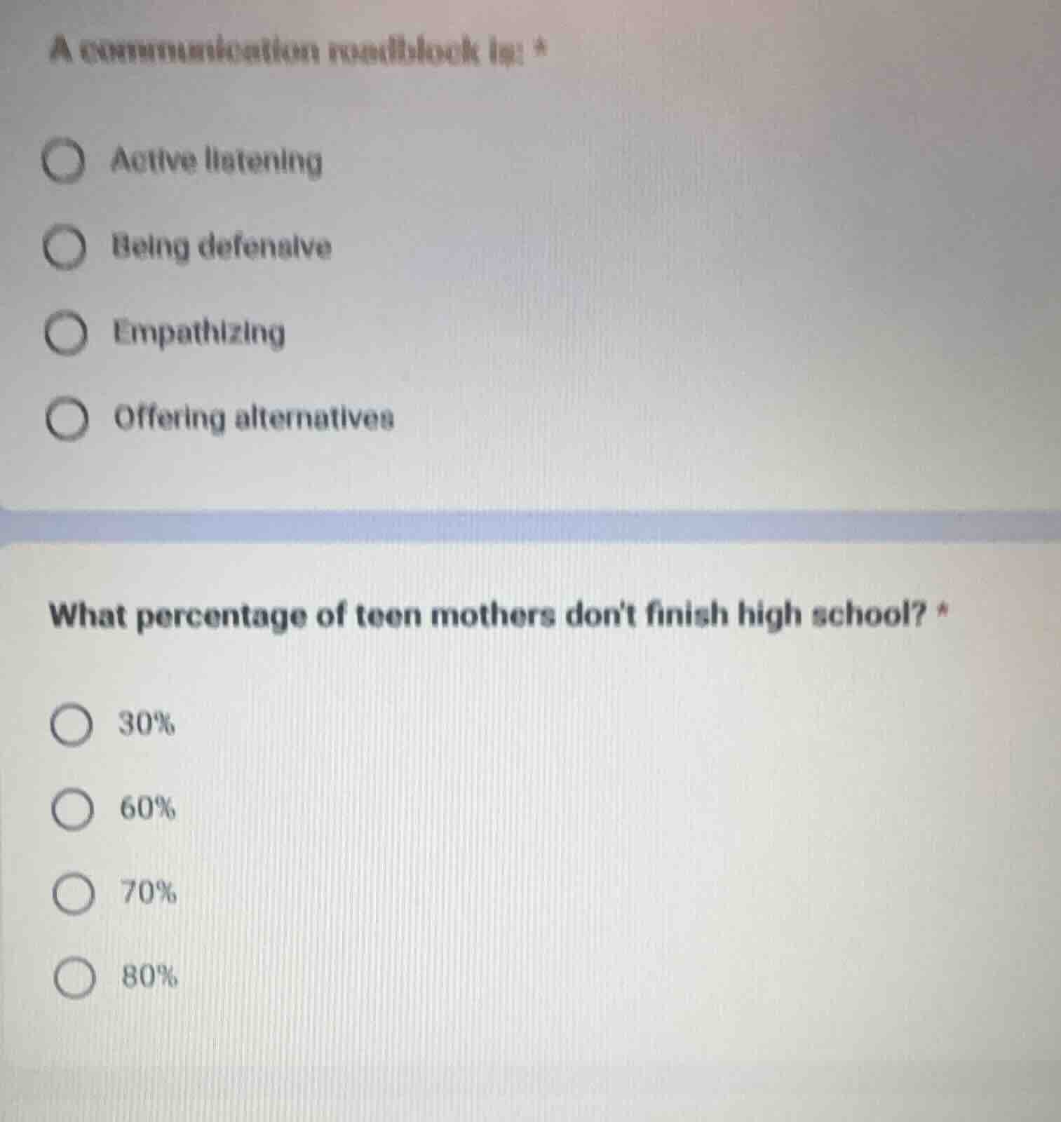 a communication roadblock is: * active listening being defensive empath…