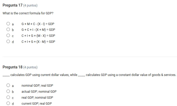 pregunta 17 (4 puntos) what is the correct formula for gdp? ○ a g + m +…