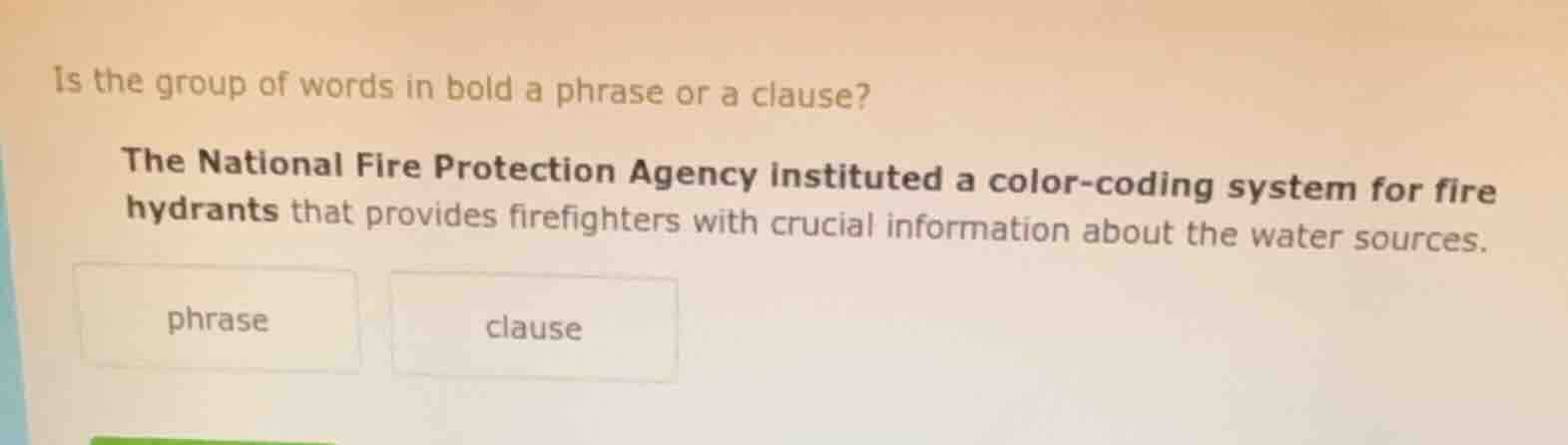 is the group of words in bold a phrase or a clause? the national fire p…