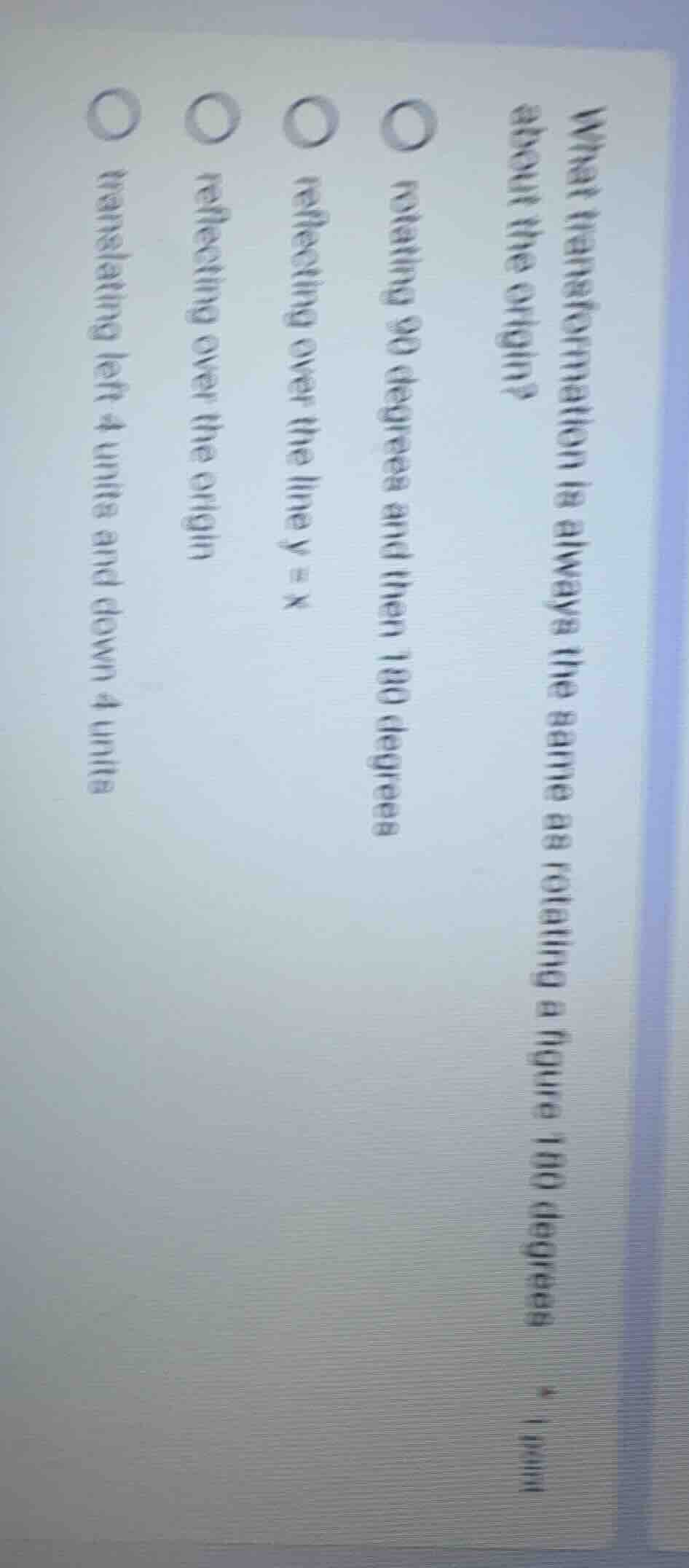 what transformation is always the same as rotating a figure 180 degrees…