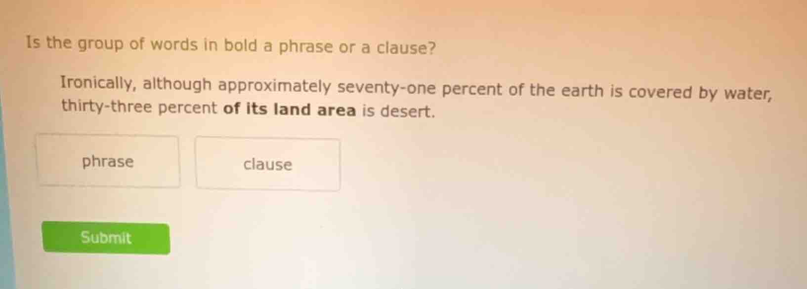 is the group of words in bold a phrase or a clause? ironically, althoug…