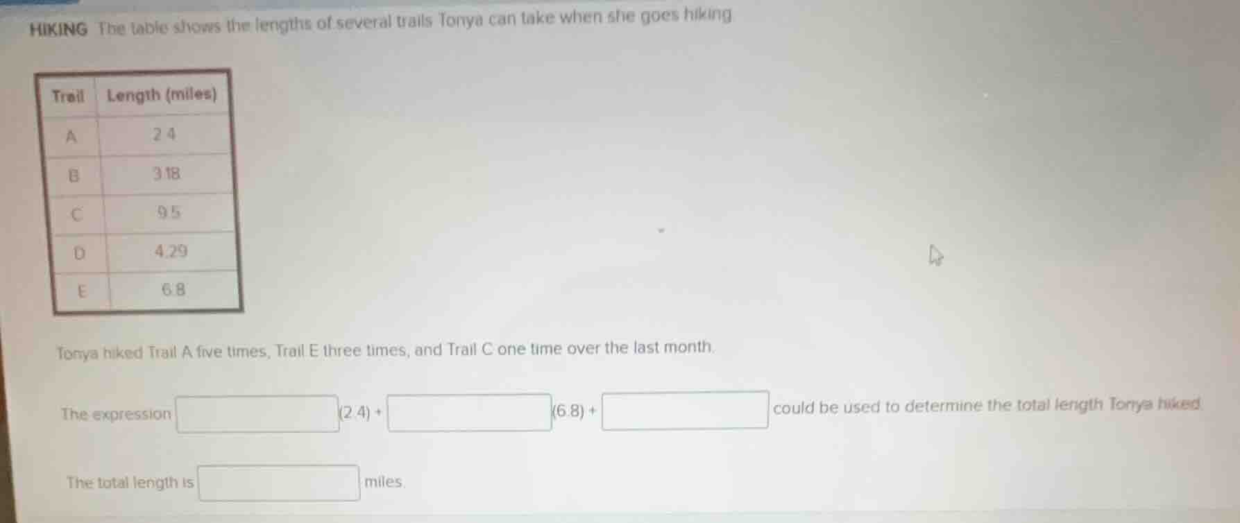 hiking the table shows the lengths of several trails tonya can take whe…