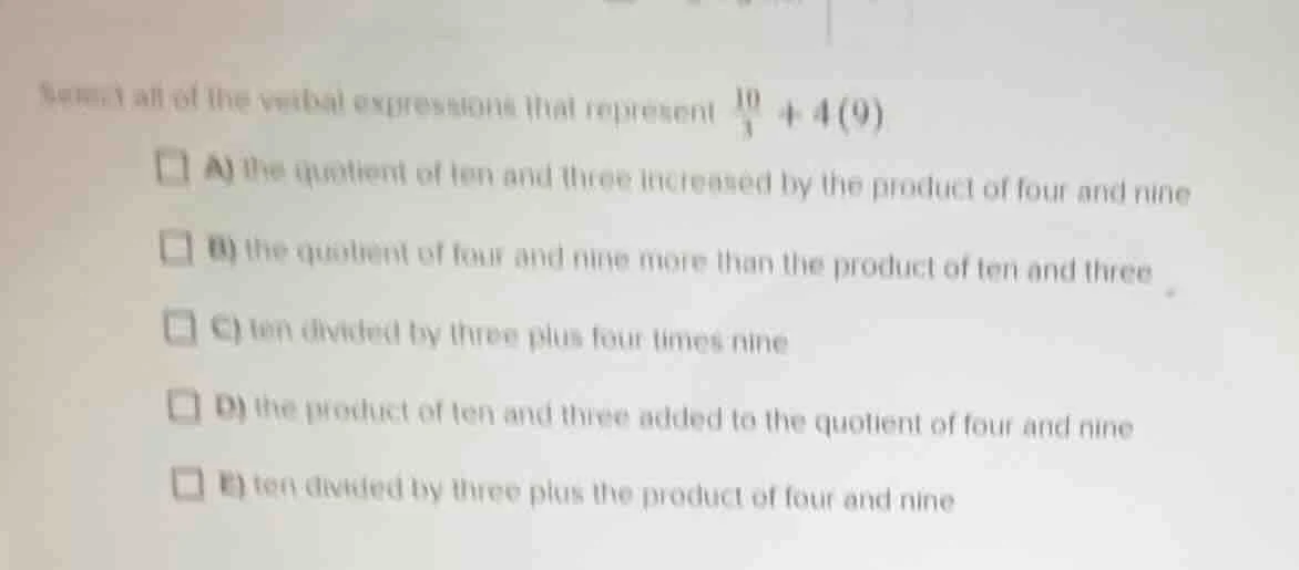 select all of the verbal expressions that represent \\(\\frac{10}{3} + …